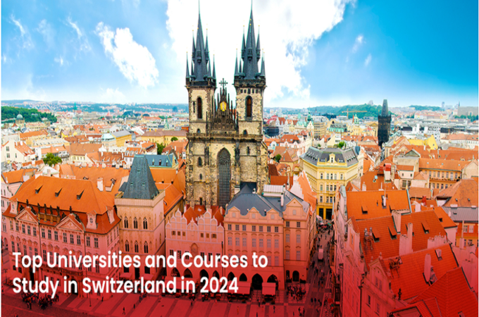 Top Universities and Courses to Study in Switzerland in 2024